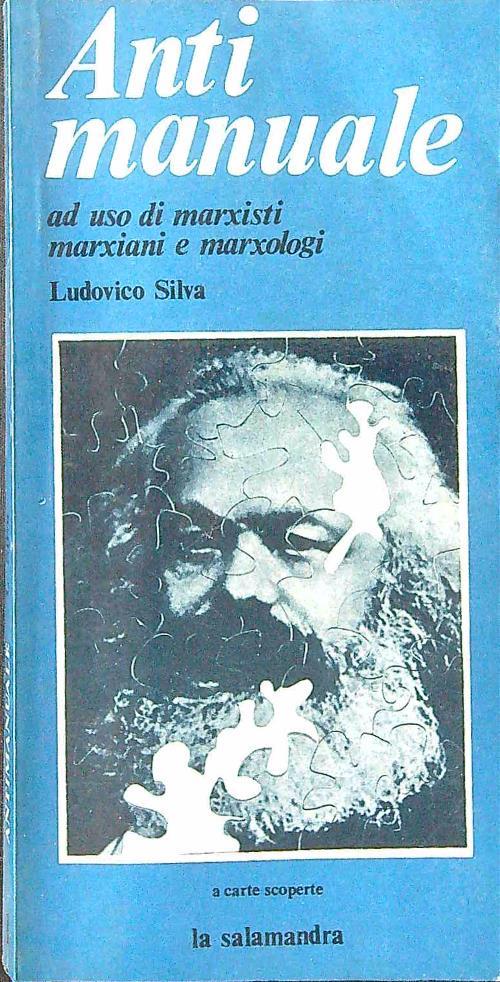 Antimanuale ad uso di marxisti, marxiani e marxologi - Ludovico Silva - copertina