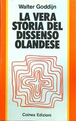 La vera storia del dissenso olandese