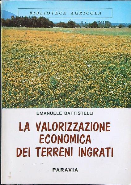 La valorizzazione economica dei terreni ingrati - Emanuele Battistelli - copertina