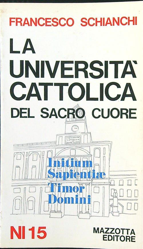 La Università Cattolica del Sacro Cuore - Francesco Schianchi - copertina