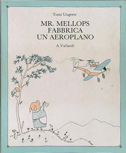 Mr. Mellops fabbrica un aeroplano - Tomi Ungerer - copertina