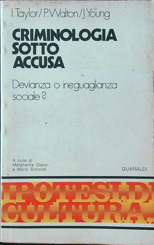 Criminologia sotto accusa. Devianza o ineguaglianza sociale? - Taylor - copertina