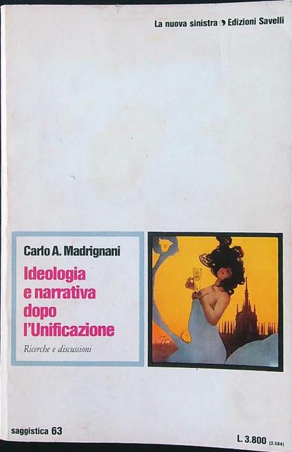 Ideologia e narrativa dopo l'Unificazione - Carlo A. Madrignani - copertina