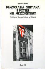 Democrazia cristiana e potere nel Mezzogiorno