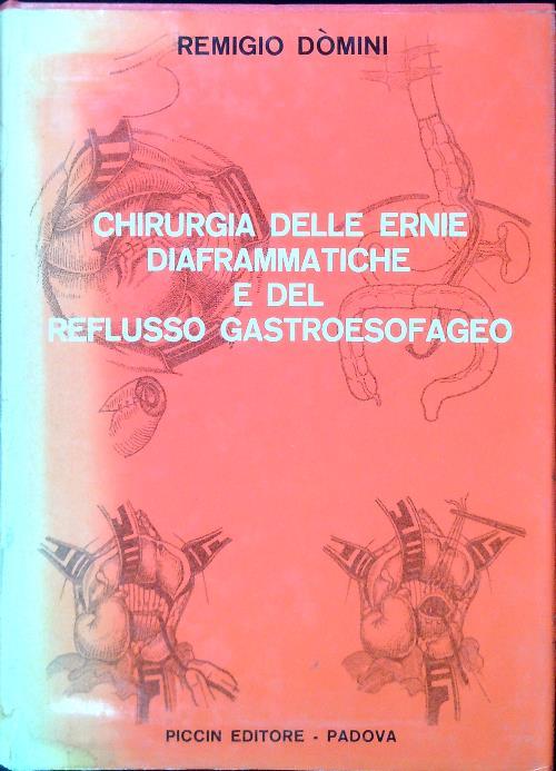 Chirurgia delle ernie diafframatiche e del reflusso gastroesofageo - Remigio Domini - copertina