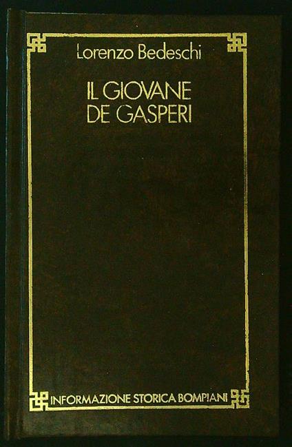 Il giovane De Gasperi - Lorenzo Bedeschi - copertina