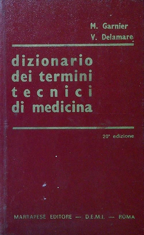 Dizionario dei termini tecnici di medicina - 20a edizione - M. Garnier - copertina