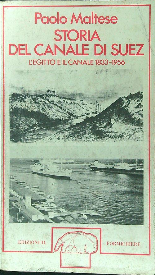 Storia del Canale di Suez. L'egitto e il canale 1833-1956 - Paolo Maltese - copertina