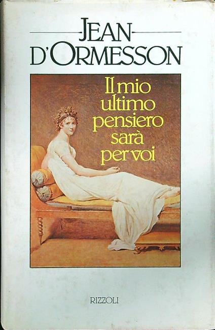 Il mio ultimo pensiero sarà per voi - Jean D'ormesson - copertina