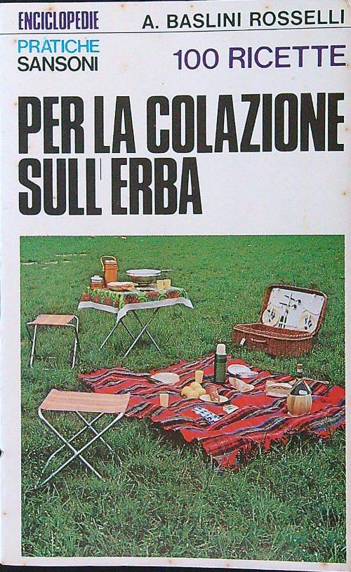 100 ricette per la colazione sull'erba - Anna Baslini Rosselli - copertina