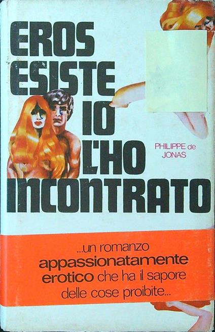 Eros esiste, io l'ho incontrato - Philippe de Jonas - copertina