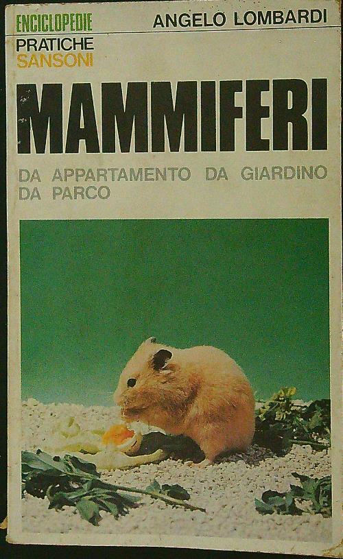 Mammiferi da appartamento, da giardino, da parco - Angelo Lombardi - copertina