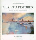 Alberto Pistoresi. L'azzardo del nuovo nella conservazione (Autografato)