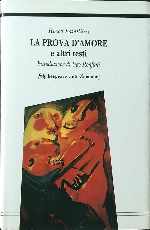 La prova d'amore e altri testi - Rocco Familiari - copertina