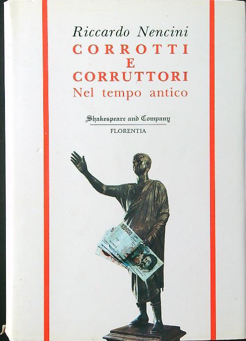 Corrotti e corruttori nel tempo antico - Riccardo Nencini - copertina