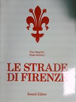 Le strade di Firenze. Volume IV