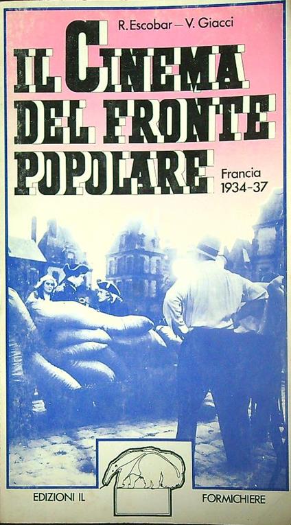 Il cinema del Fronte popolare : Francia 1934-37 - R. Escobar - copertina