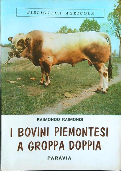 I bovini piemontesi a groppa doppia - Raimondo Raimondi - copertina