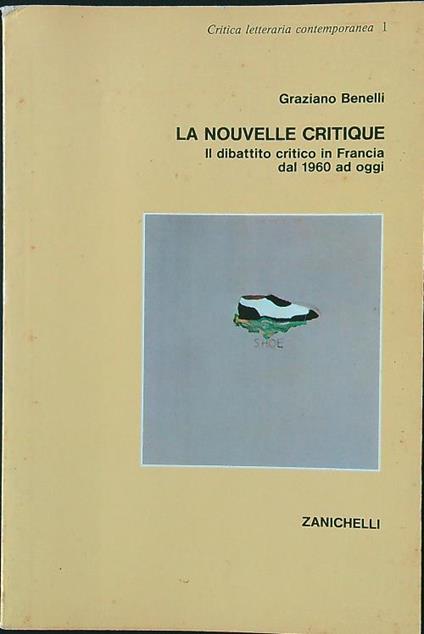 La nouvelle critique. Il dibattito critico in Francia dal 1960 ad oggi - Graziano Benelli - copertina