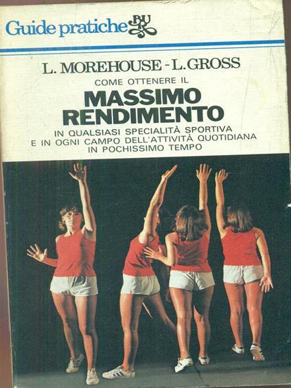 Come ottenere il massimo rendimento - Morehouse - copertina