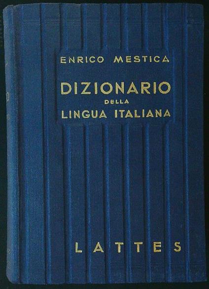 Dizionario della lingua italiana - Enrico Mestica - copertina