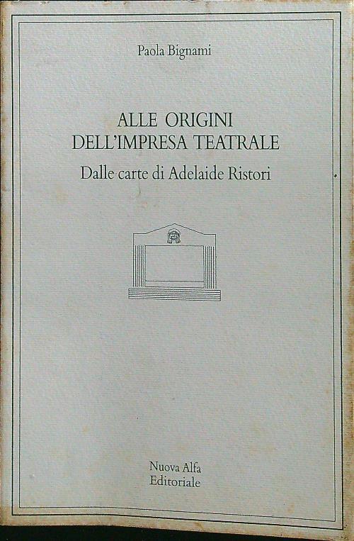 Alle origini dell'impresa teatrale - Paola Bignami - copertina