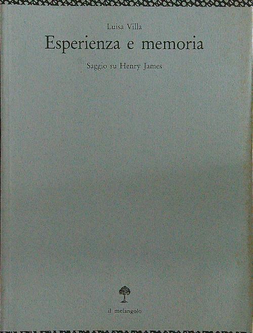 Esperienza e memoria. Saggio su Henry James - Luisa Villa - copertina