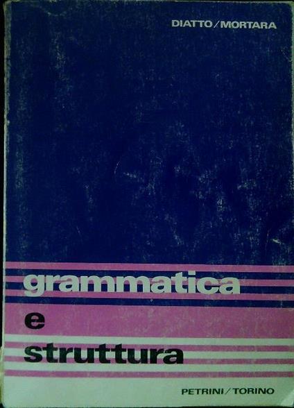 Grammatica e struttura - A. Diatto - copertina