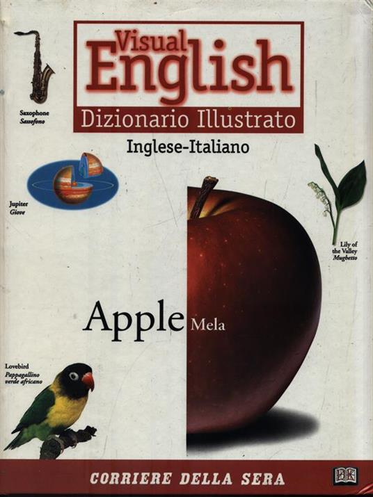 Visual English Dizionario Illustrato Inglese-Italiano - Libro Usato - Corriere  della sera - | IBS