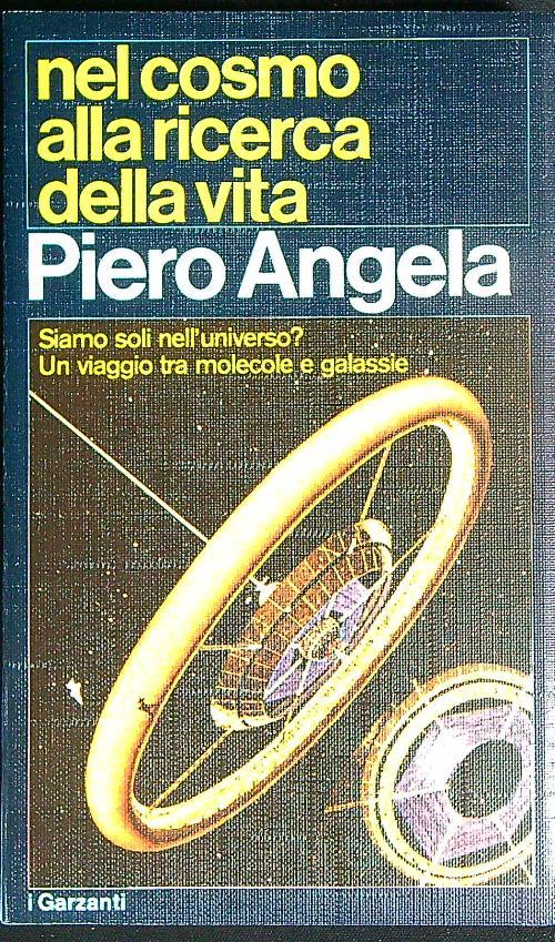 Nel cosmo alla ricerca della vita - Piero Angela - copertina