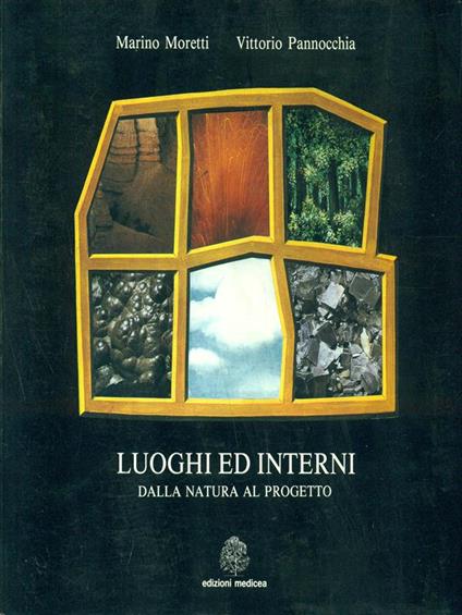 Luoghi ed interni - Dalla natura al progetto - Moretti,Pannocchia - copertina