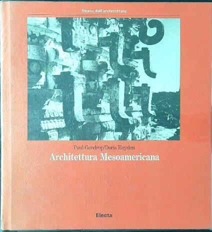 Architettura Mesoamericana - Gendrop,Heyden - copertina