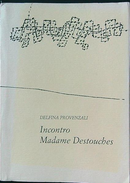 Incontro Madame Destouches - Delfina Provenzali - copertina