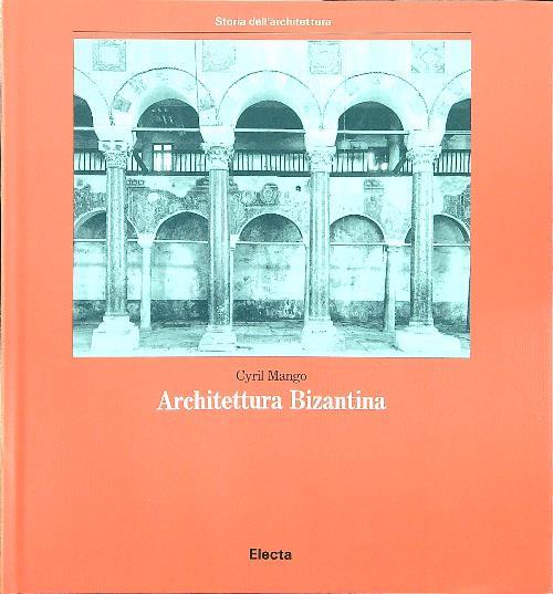 Architettura bizantina - Cyril Mango - copertina