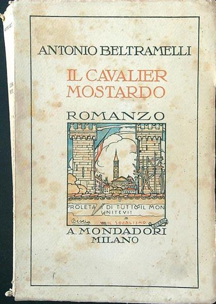 Il cavalier Mostardo - Antonio Beltramelli - copertina