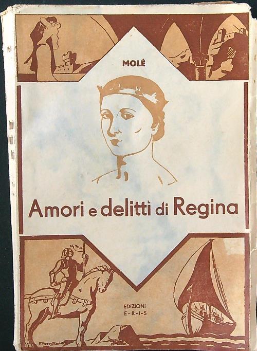 Amori e delitti di Regina - Arthur Molè - copertina