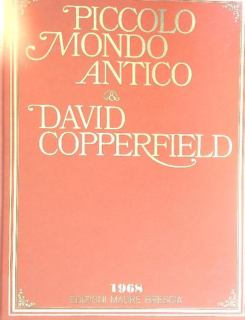 Piccolo mondo antico. David Copperfield - Antonio Fogazzaro - copertina