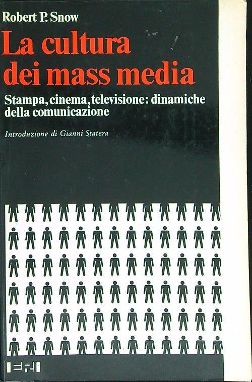 La  cultura dei mass media - Robert P. Snow - copertina