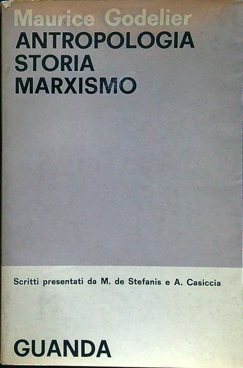 Antropologia storia marxismo - Maurice Godelier - copertina