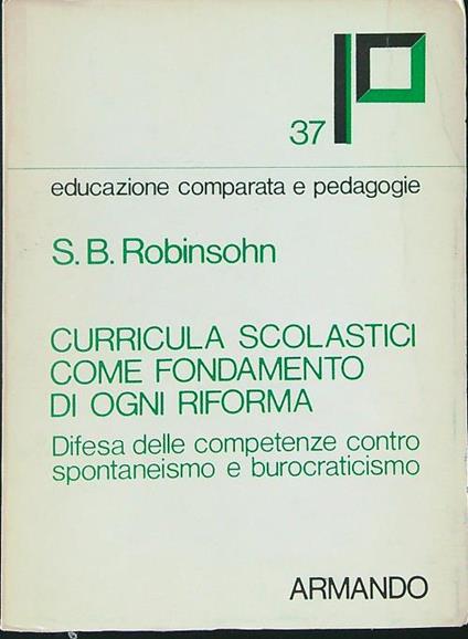 Curricula scolastici come fondamento di ogni riforma - S. B. Robinsohn - copertina