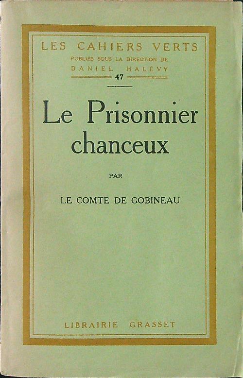 Le  prisonnier chanceux - Le comte de Gobineau - copertina