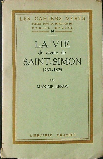 La  vie du comte de Saint-Simon 1760 - 1825 - Maxime Leroy - copertina