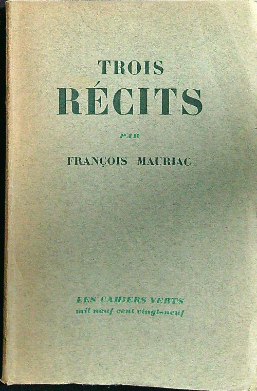 Trois recits - Francois Mauriac - copertina