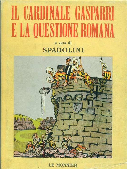 Il Cardinale Gasparri e la questione romana - Giovanni Spadolini - copertina