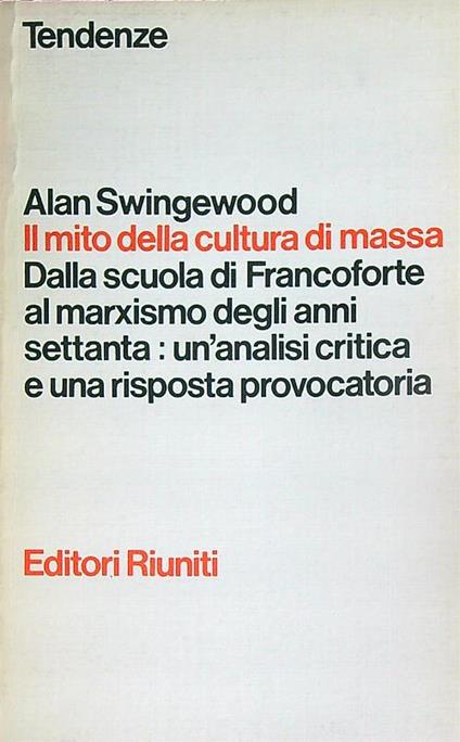 Il mito della cultura di massa - Alan Swingewood - copertina