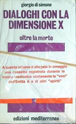 Dialoghi con la dimensione X. Con audiocassetta