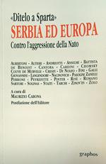 Ditelo a Sparta. Serbia ed Europa: contro l'aggressione della nato