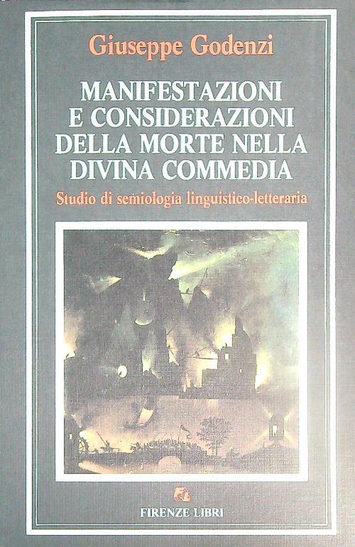 Manifestazioni e considerazioni della morte nella Divina Commedia - Giuseppe Godenzi - copertina