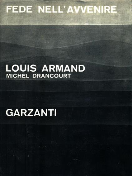 Fede nell'avvenire - Louis Armand - copertina