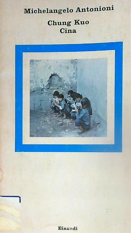 Chung Kuo Cina - Michelangelo Antonioni - copertina